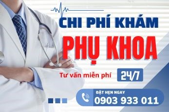 CHI PHÍ KHÁM PHỤ KHOA